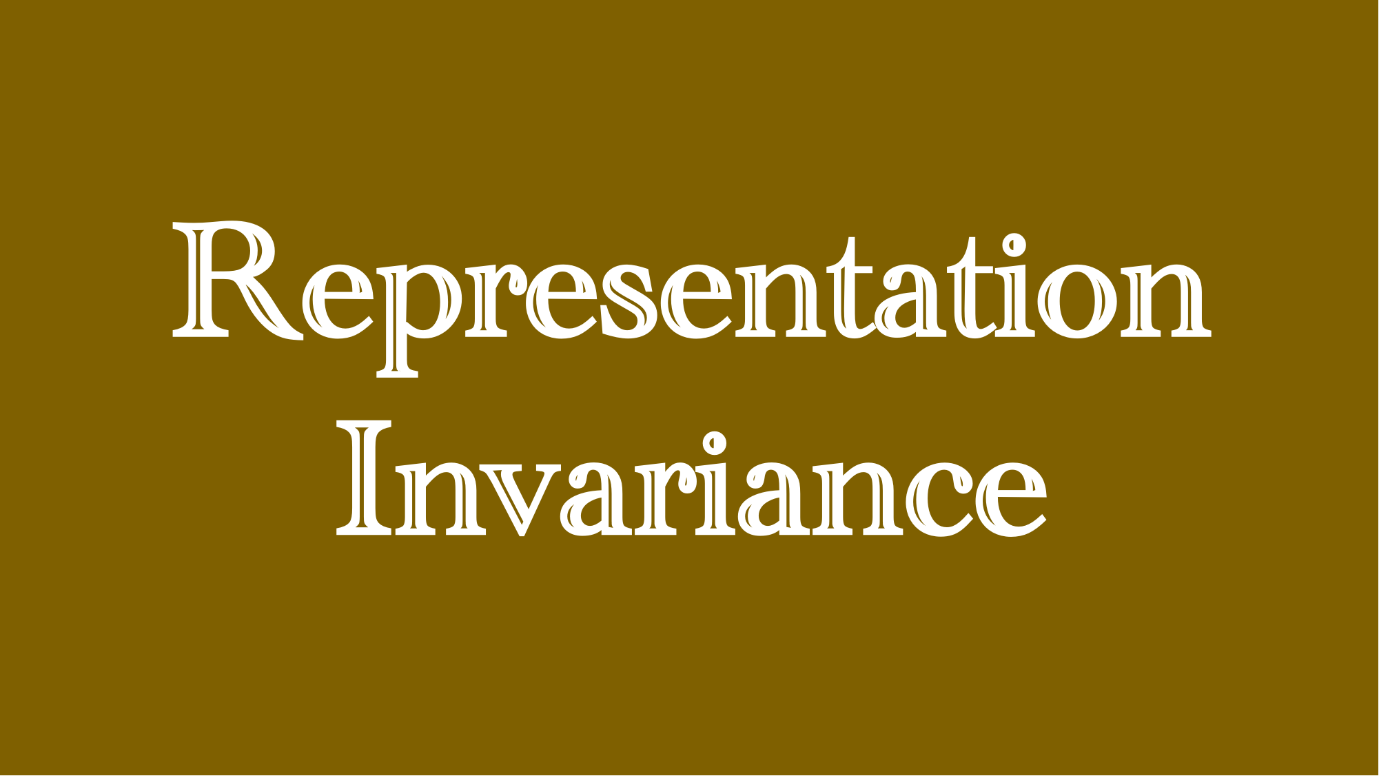 Representation Invariance